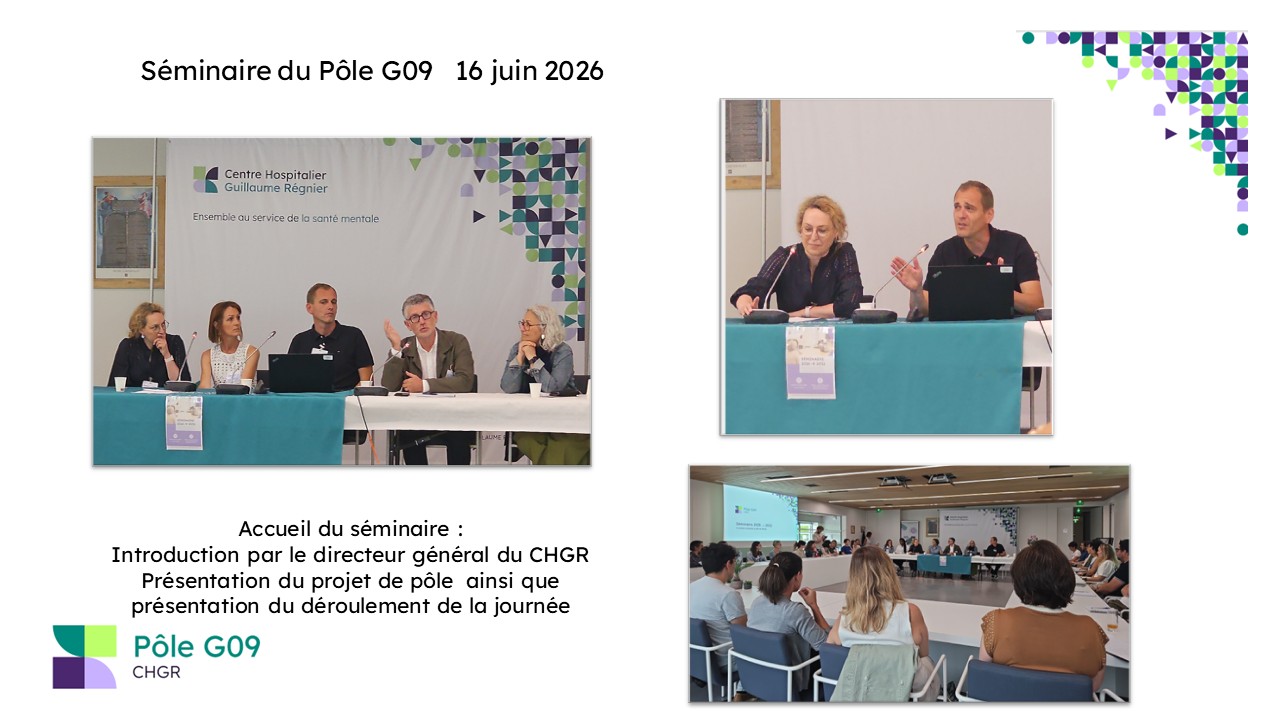1er séminaire du pôle G09 35 
Intervention du directeur du CHGR  et présentation du déroulement de la journée par l'excécutif